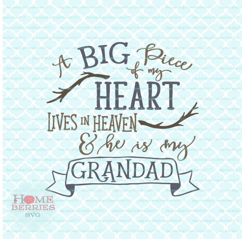 A Big Piece of My Heart Lives in Heaven He is My Grandad Quote