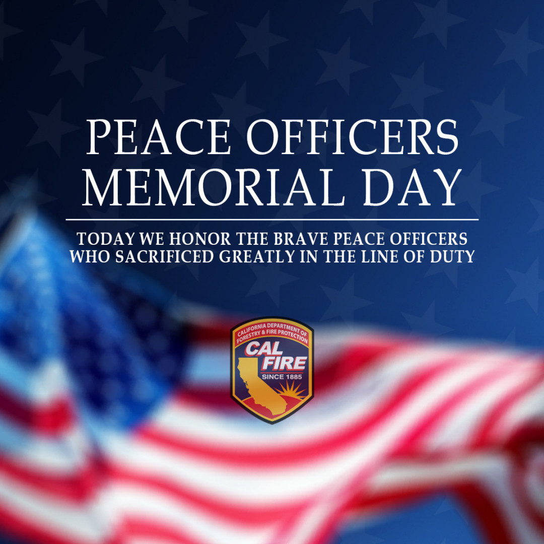 CAL FIRE on X: "Today is Peace Officers Memorial Day, a day paying