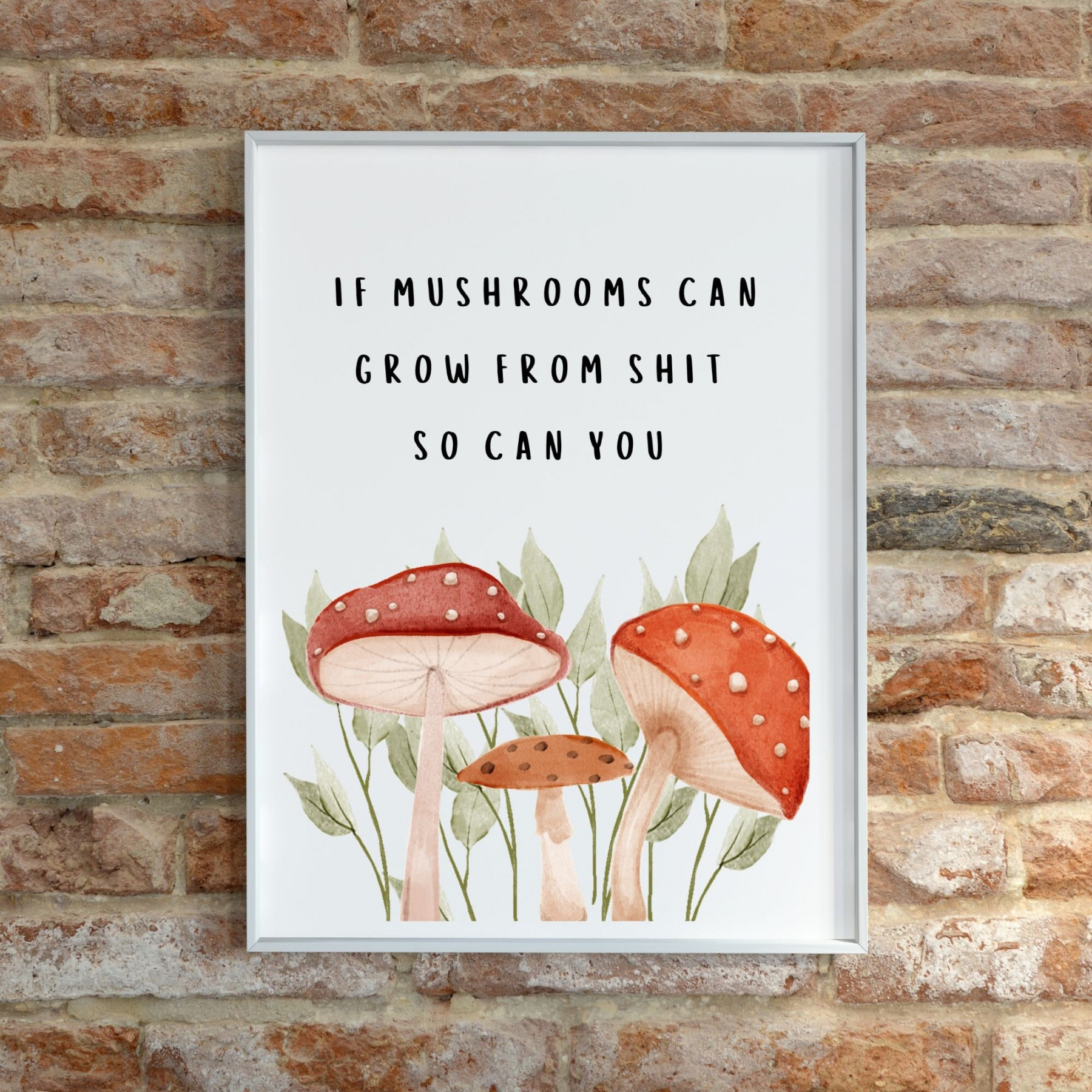 Mushroom Art Print, Mushroom Quote Poster, Minimalist Positive